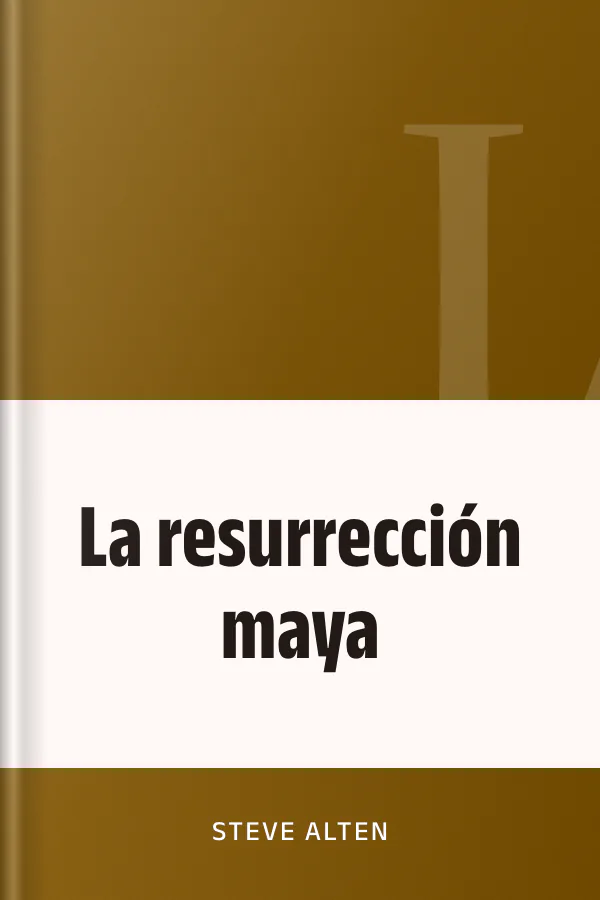La resurrección maya de Steve Alten, portada del libro