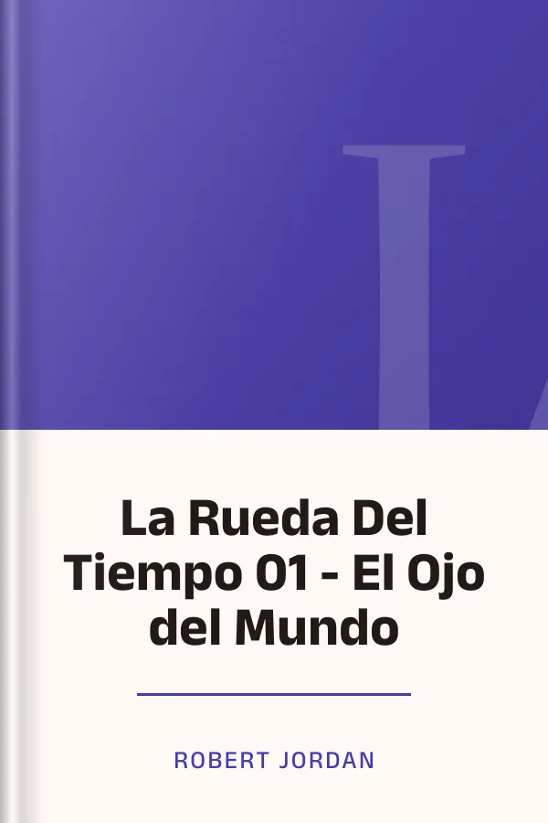 La Rueda Del Tiempo 01 - El Ojo del Mundo de Robert Jordan, portada del libro