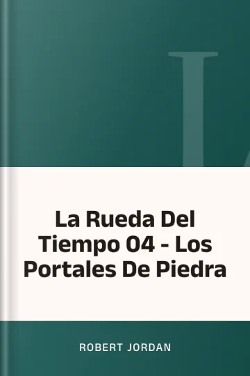 La Rueda Del Tiempo 04 - Los Portales De Piedra de Robert Jordan, portada del libro