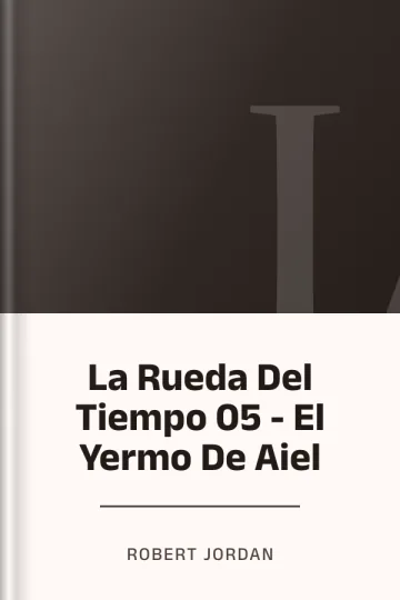 La Rueda Del Tiempo 05 - El Yermo De Aiel de Robert Jordan, portada del libro