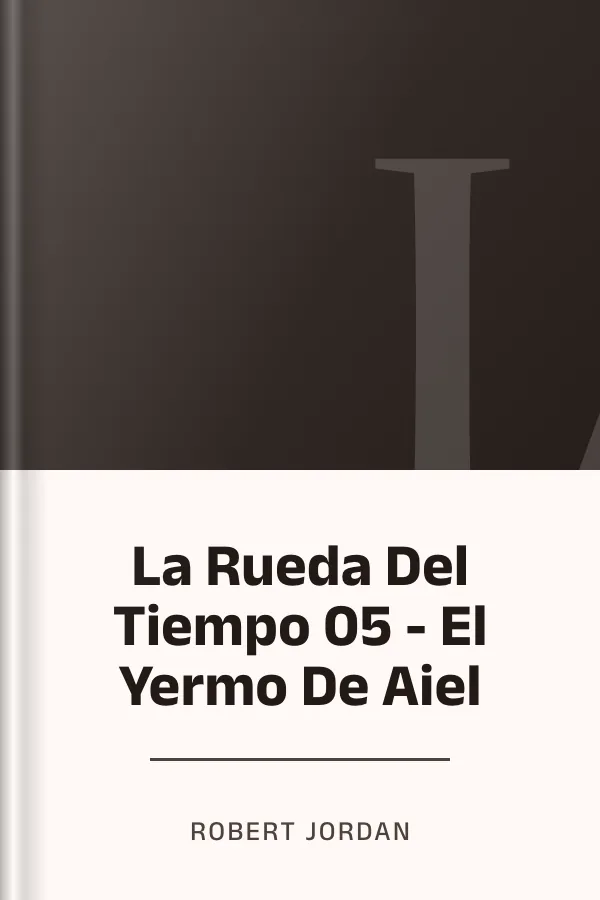 La Rueda Del Tiempo 05 - El Yermo De Aiel de Robert Jordan, portada del libro