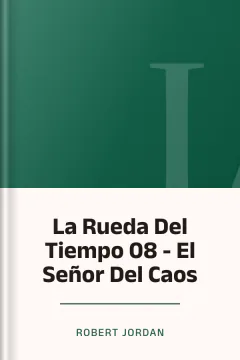 La Rueda Del Tiempo 08 - El Señor Del Caos - Robert Jordan