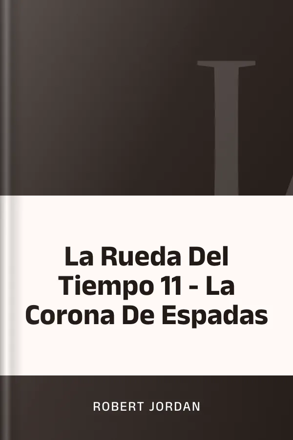 La Rueda Del Tiempo 11 - La Corona De Espadas de Robert Jordan, portada del libro