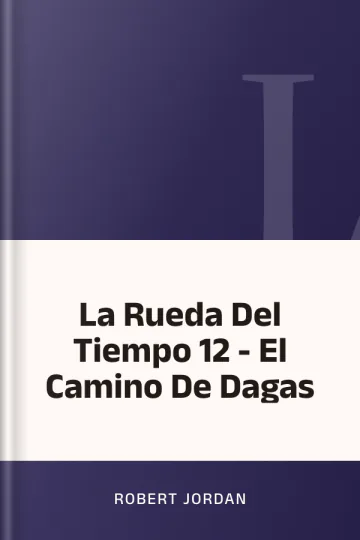 La Rueda Del Tiempo 12 - El Camino De Dagas de Robert Jordan, portada del libro