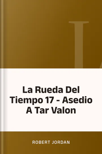 La Rueda Del Tiempo 17 - Asedio A Tar Valon de Robert Jordan, portada del libro