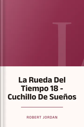 La Rueda Del Tiempo 18 - Cuchillo De Sueños de Robert Jordan, portada del libro