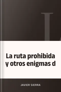 La ruta prohibida y otros enigmas d - Javier Sierra
