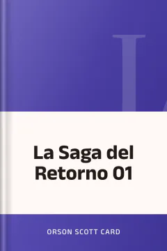La Saga del Retorno 01 - Orson Scott Card