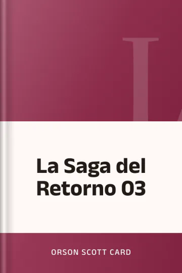 La Saga del Retorno 03 de Orson Scott Card, portada del libro