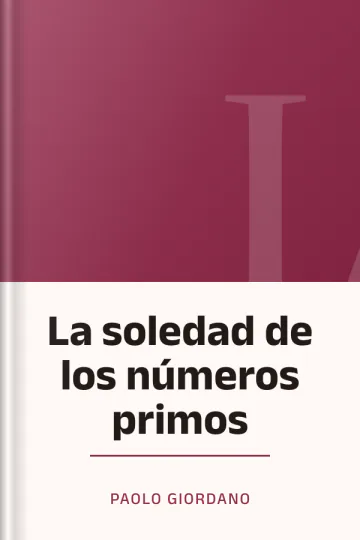 La soledad de los números primos de Paolo Giordano, portada del libro
