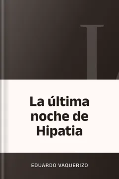 La última noche de Hipatia - Eduardo Vaquerizo