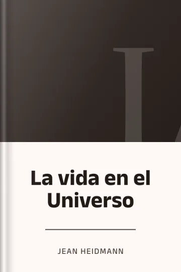 La vida en el Universo de Jean Heidmann, portada del libro