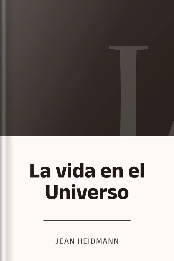 La vida en el Universo de Jean Heidmann, portada del libro