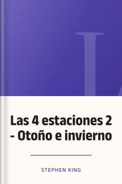 Las 4 estaciones 2 - Otoño e invierno - Stephen King