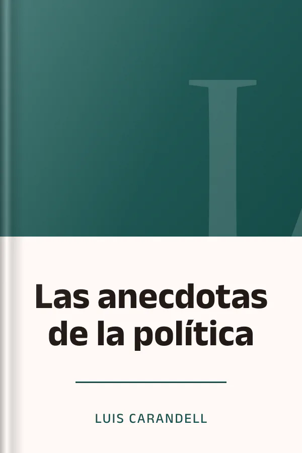 Las anecdotas de la política de Luis Carandell, portada del libro