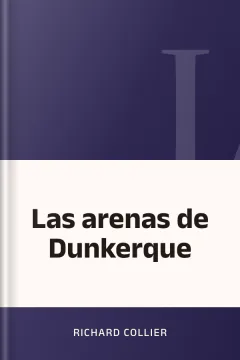 Las arenas de Dunkerque - Richard Collier