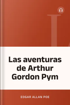 Las aventuras de Arthur Gordon Pym - Edgar Allan Poe