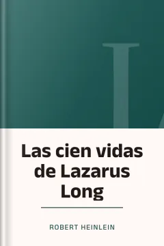 Las cien vidas de Lazarus Long - Robert Heinlein