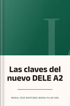 Las claves del nuevo DELE A2 - Maria Jose Martinez Maria Pilar Sor