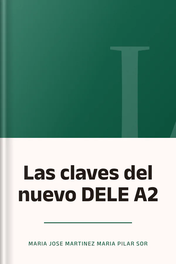 Las claves del nuevo DELE A2 de Maria Jose Martinez Maria Pilar Sor, portada del libro
