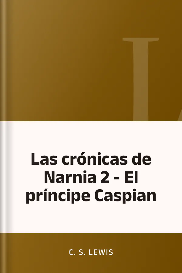 Las crónicas de Narnia 2 - El príncipe Caspian de C. S. Lewis, portada del libro