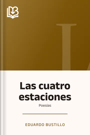 Las cuatro estaciones de Eduardo Bustillo, portada del libro