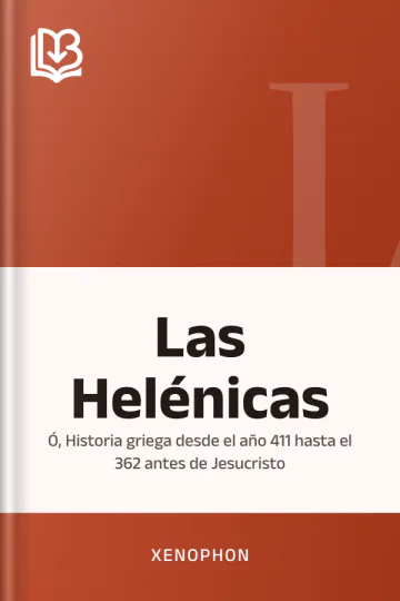 Las Helénicas; ó, Historia griega desde el año 411 hasta el 362 antes de Jesucristo de Xenophon, portada del libro