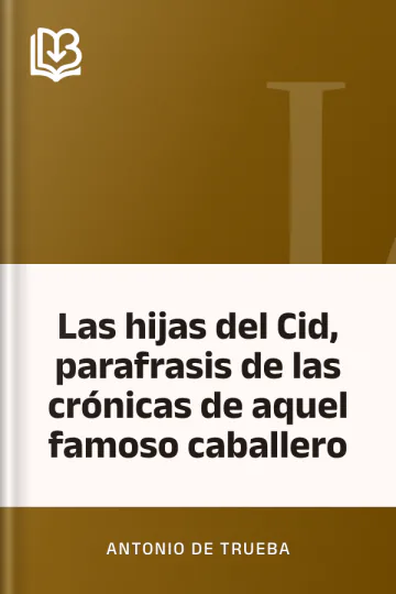 Las hijas del Cid, parafrasis de las crónicas de aquel famoso caballero de Antonio de Trueba, portada del libro