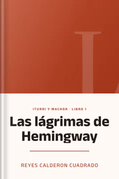 Las lágrimas de Hemingway - Reyes Calderon Cuadrado