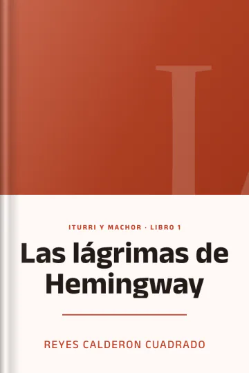 Las lágrimas de Hemingway de Reyes Calderon Cuadrado, portada del libro