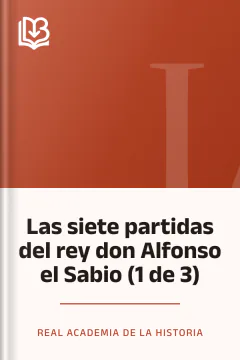 Las siete partidas del rey don Alfonso el Sabio (1 de 3) - Real Academia de la Historia