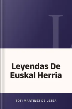 Leyendas De Euskal Herria - Toti Martinez de Lezea