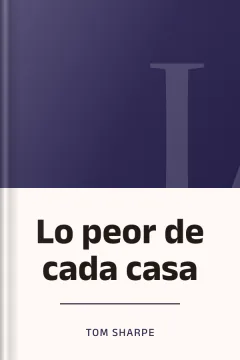 Lo peor de cada casa - Tom Sharpe