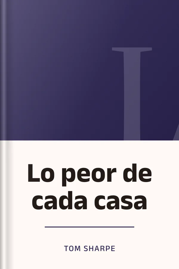 Lo peor de cada casa de Tom Sharpe, portada del libro