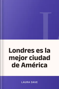 Londres es la mejor ciudad de América - Laura Dave