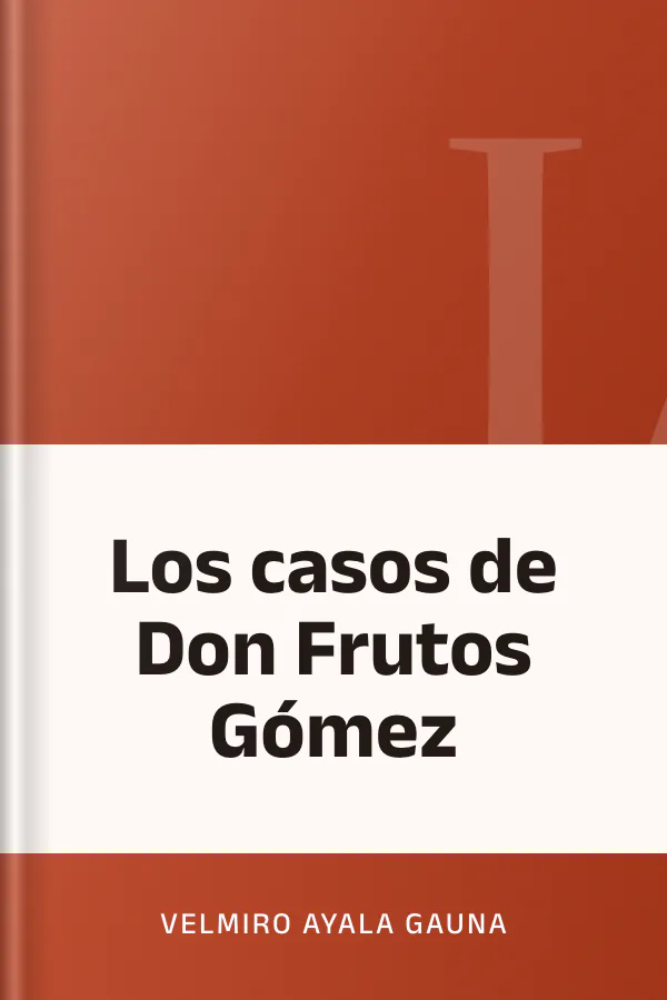 Los casos de Don Frutos Gómez de Velmiro Ayala Gauna, portada del libro