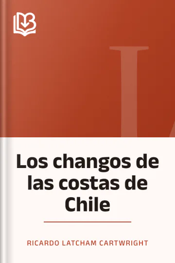 Los changos de las costas de Chile de Ricardo Latcham Cartwright, portada del libro
