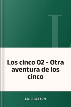 Los cinco 02 - Otra aventura de los cinco - Enid Blyton