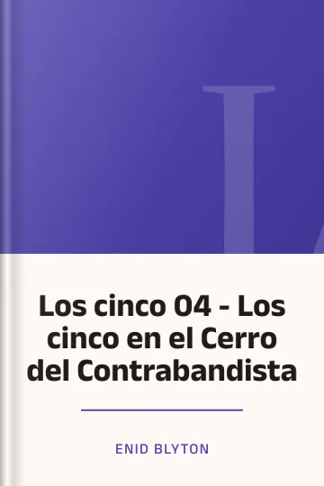 Los cinco 04 - Los cinco en el Cerro del Contrabandista de Enid Blyton, portada del libro
