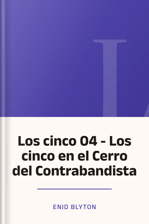 Los cinco 04 - Los cinco en el Cerro del Contrabandista de Enid Blyton, portada del libro