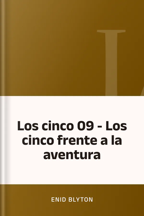 Los cinco 09 - Los cinco frente a la aventura de Enid Blyton, portada del libro