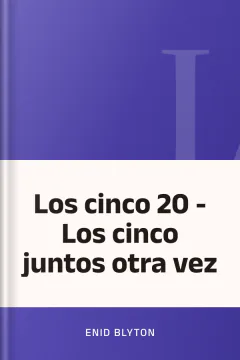Los cinco 20 - Los cinco juntos otra vez - Enid Blyton