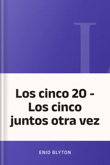 Los cinco 20 - Los cinco juntos otra vez de Enid Blyton, portada del libro