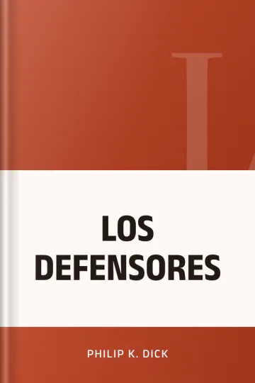 LOS DEFENSORES de Philip K. Dick, portada del libro