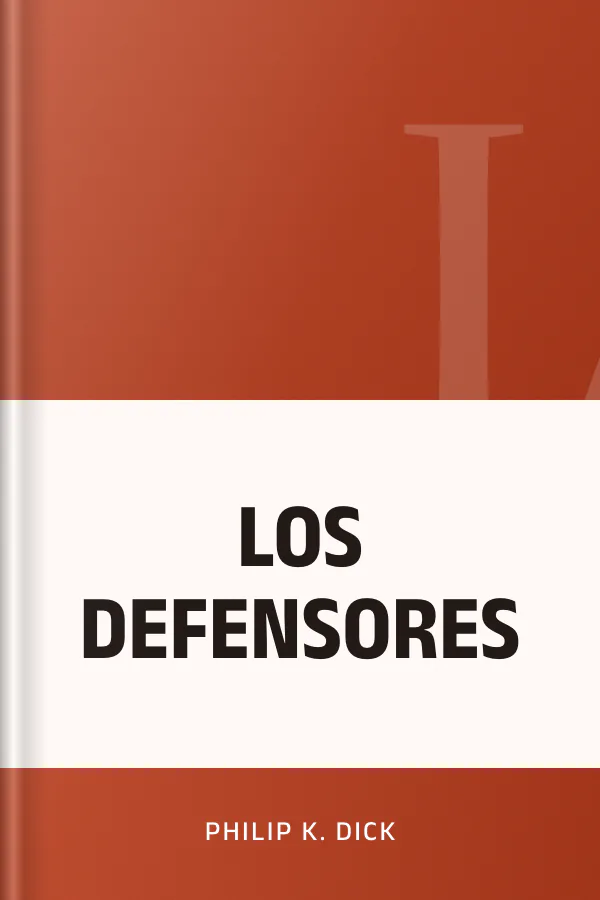 LOS DEFENSORES de Philip K. Dick, portada del libro