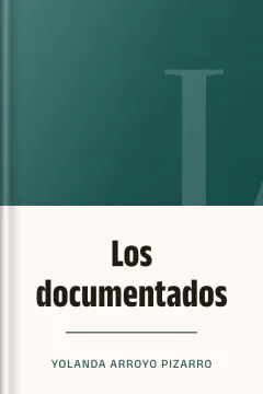 Los documentados - Yolanda Arroyo Pizarro
