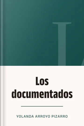 Los documentados de Yolanda Arroyo Pizarro, portada del libro