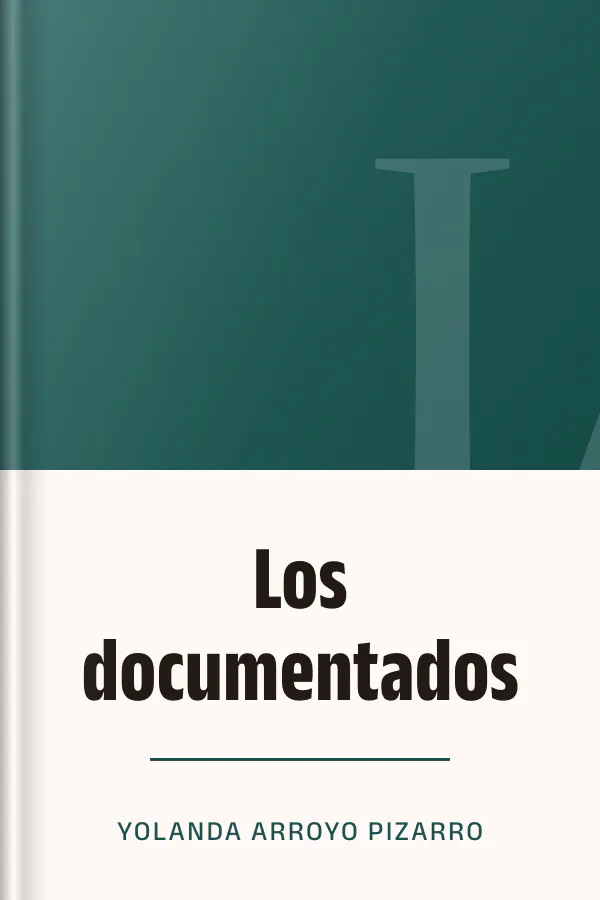 Los documentados de Yolanda Arroyo Pizarro, portada del libro