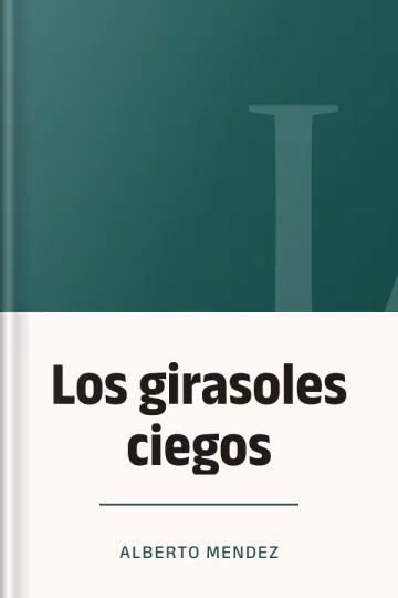 Los girasoles ciegos de Alberto Mendez, portada del libro
