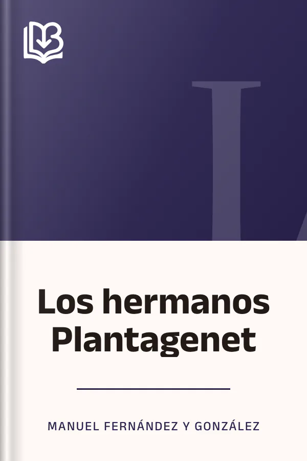 Los hermanos Plantagenet de Manuel Fernández y González, portada del libro
